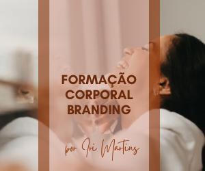 FORMAÇÃO: CORPORAL BRANDING 