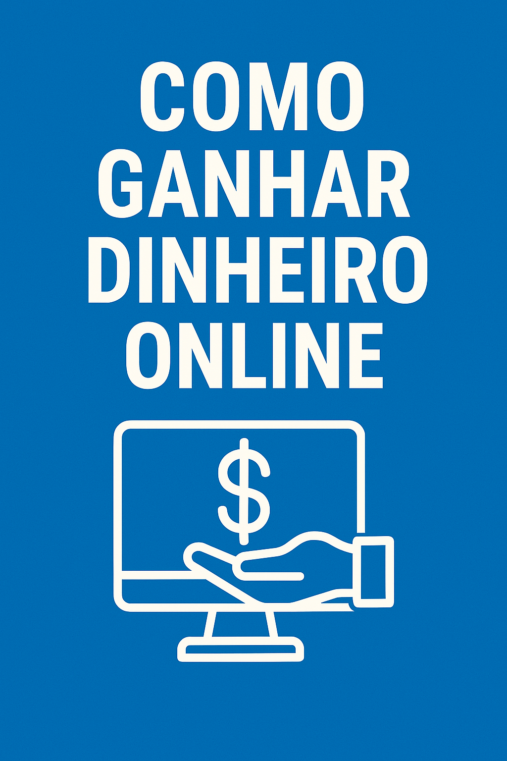 Como Ganhar Dinheiro Online - O Guia Definitivo para Começar do Zero