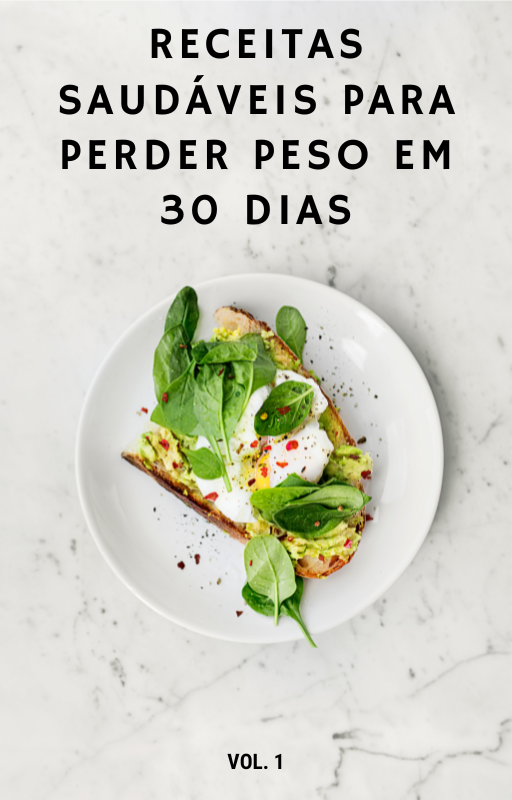 Receitas saudáveis para perder peso em 30 dias