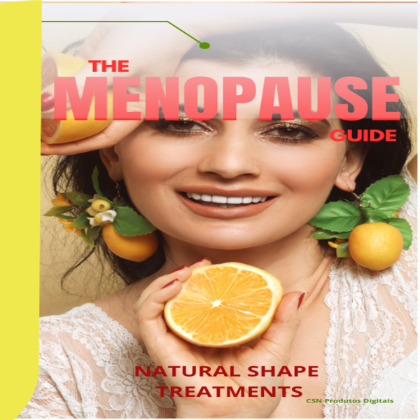 GUIDE - NATURAL WAYS TO ELIMINATE MENOPAUSE SYMPTOMS