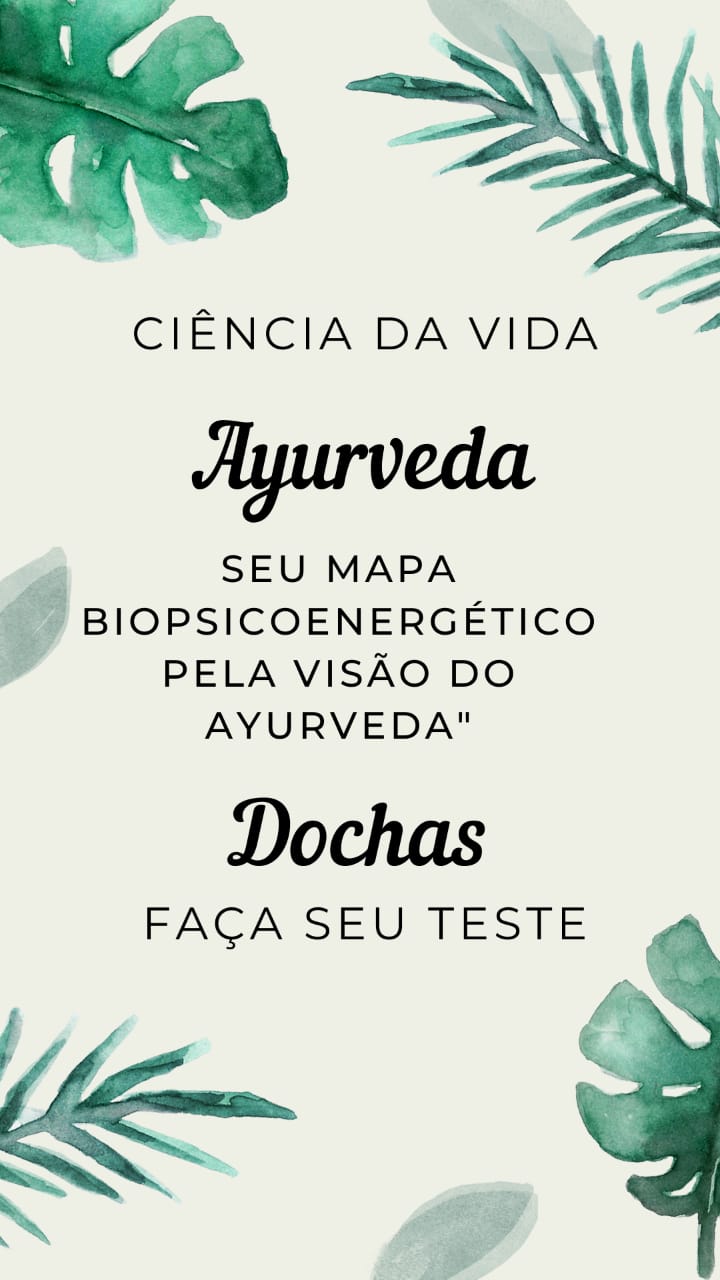 Ayurveda teste dos doshas. Descubra suas caraterísticas e equilibre sua