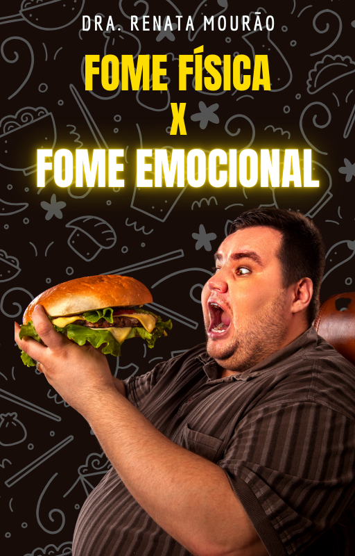 Ebook: Tipos de fome: Fome Física X Fome Emocional