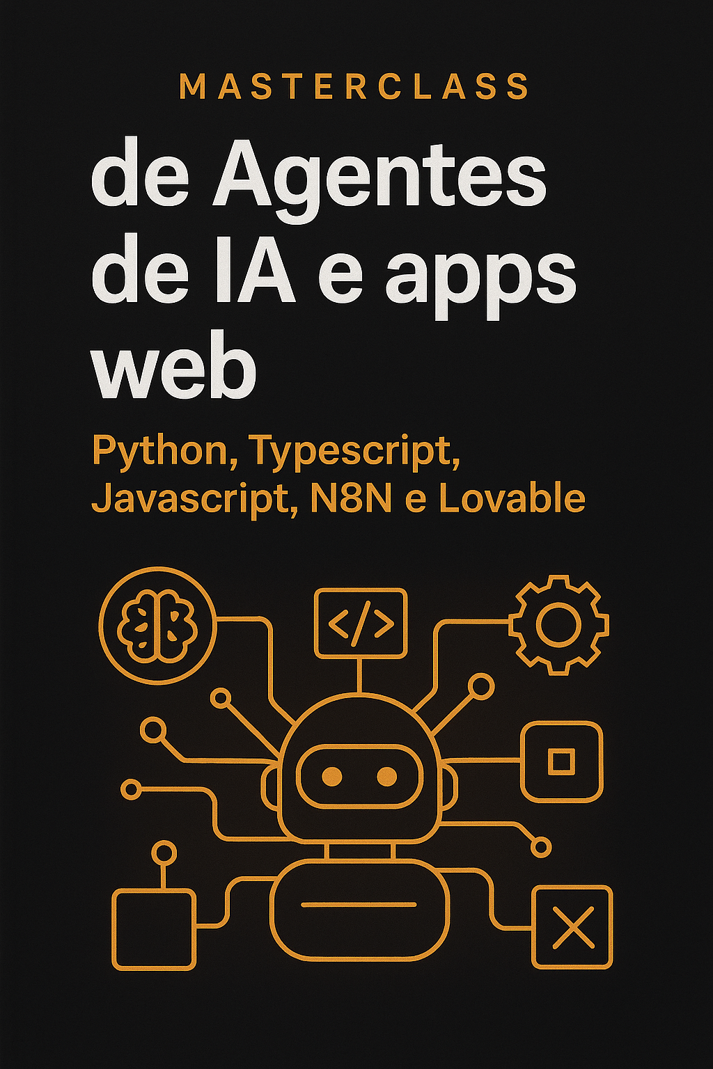 Masterclass de Agentes de IA e apps web: Python, Typescript, Javasc...