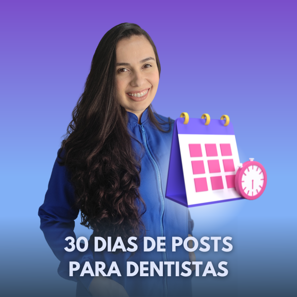 Calendário 30 Dias de Posts para Dentistas Quésia Leonia Grupo Artes