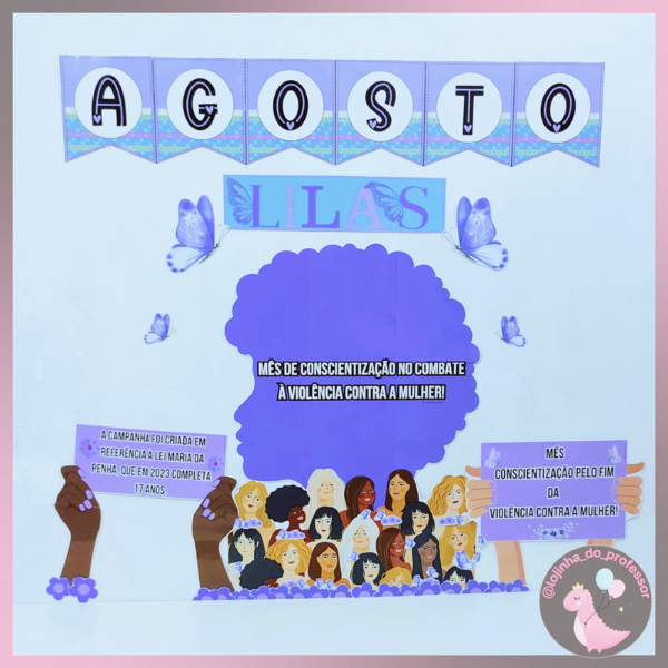 AGOSTO LILÁS - PAINEL - Fim da violência contra a mulher! - Lojinh...