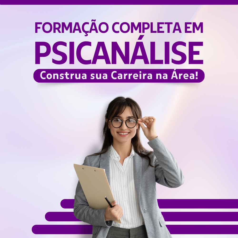 Formação Completa em Psicanálise: Construa sua Carreira na Área