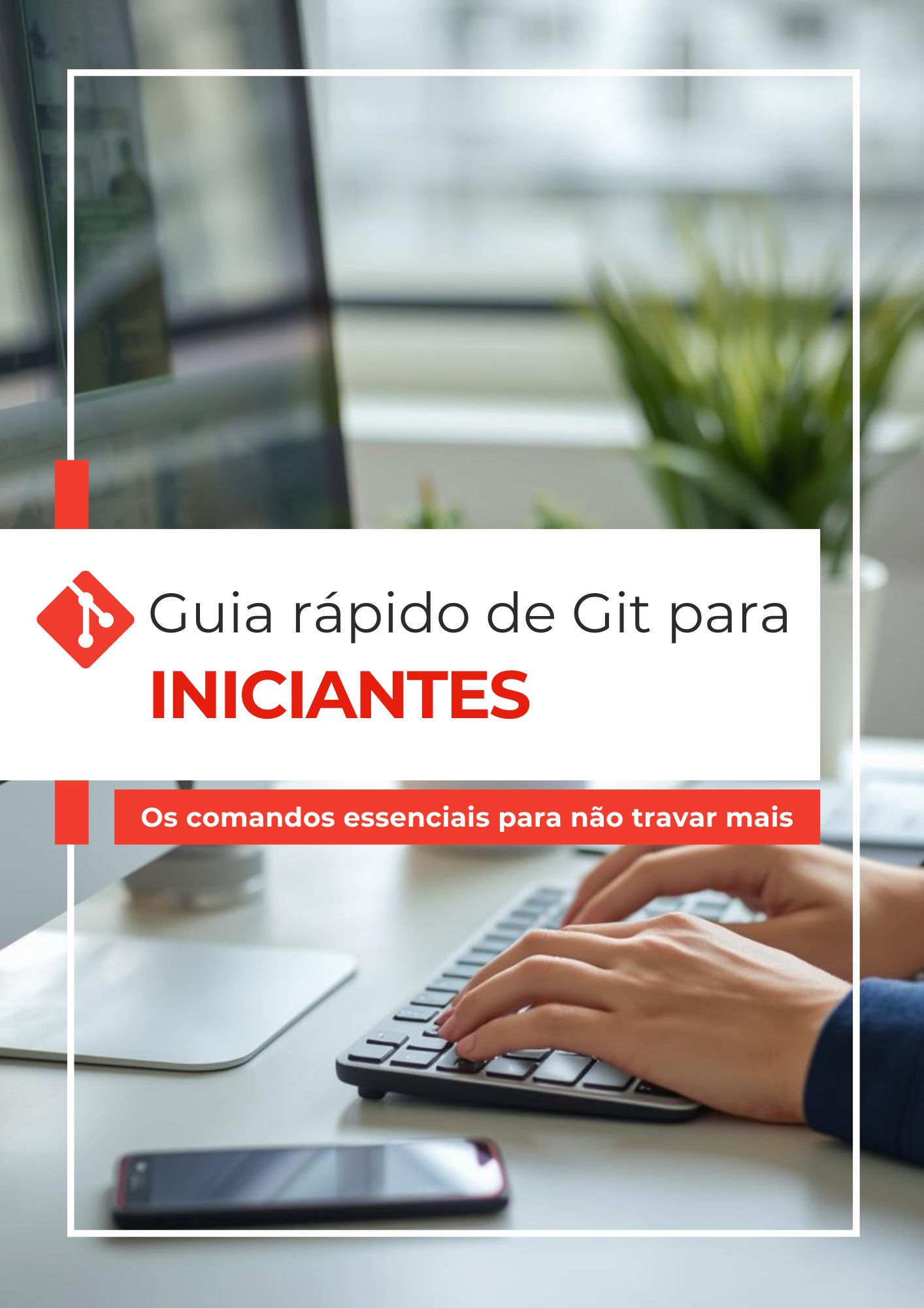 Guia rápido de Git para iniciantes - BRUNA TURATI PICOLI | Hotmart