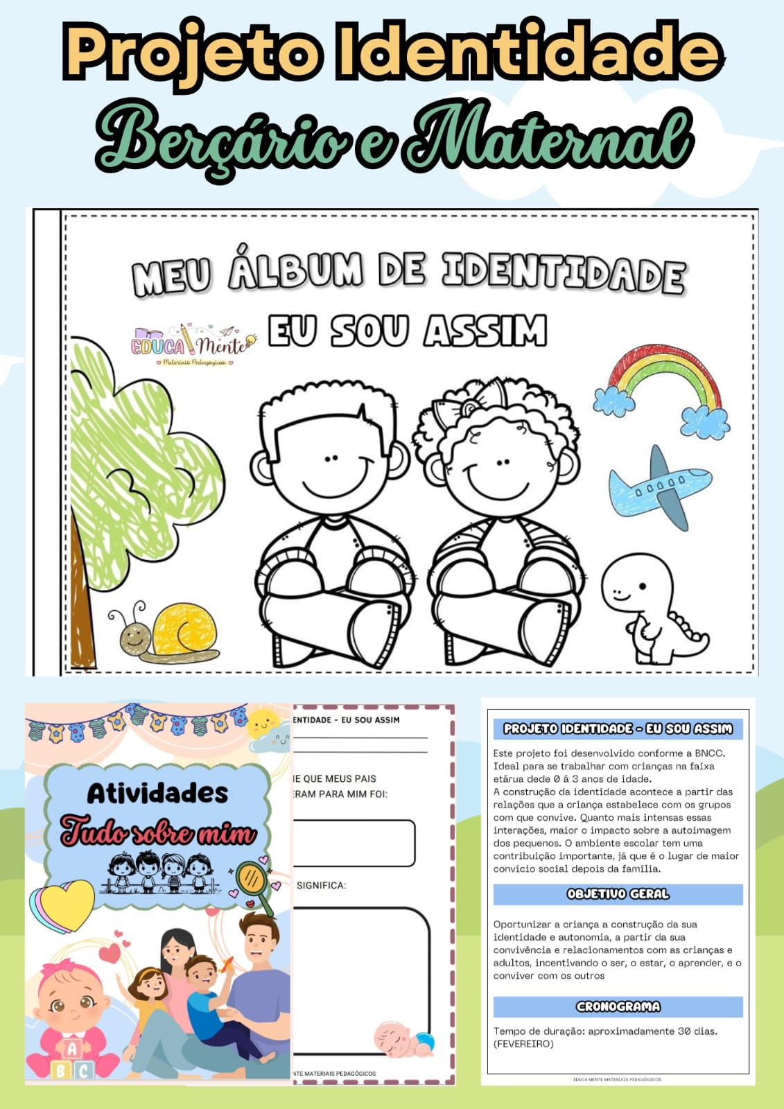PROJETO IDENTIDADE BERÇÁRIO E MATERNAL - EU SOU ASSIM - EDUCA MENTE...