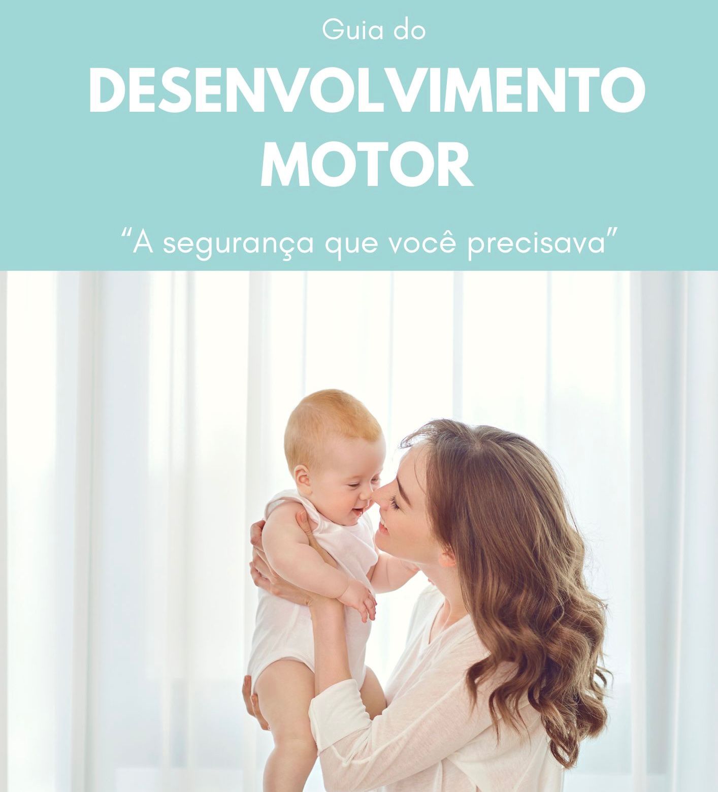 Mãe Tranquila, Bebê Bem