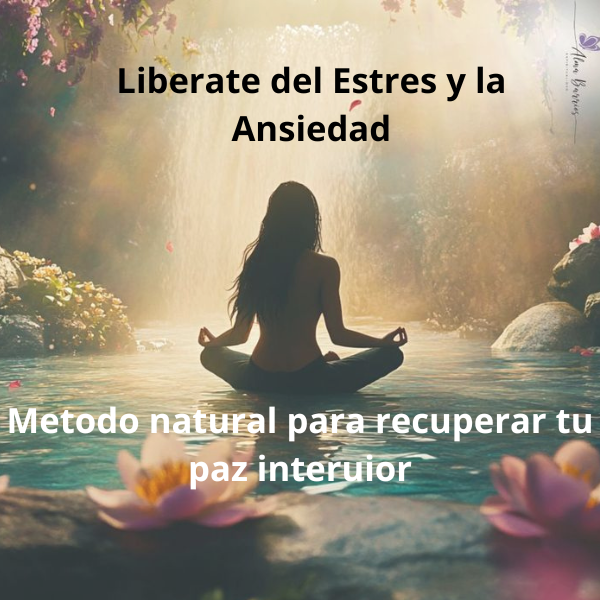 LIBERATE DEL ESTRES Y LA ANSIEDAD
