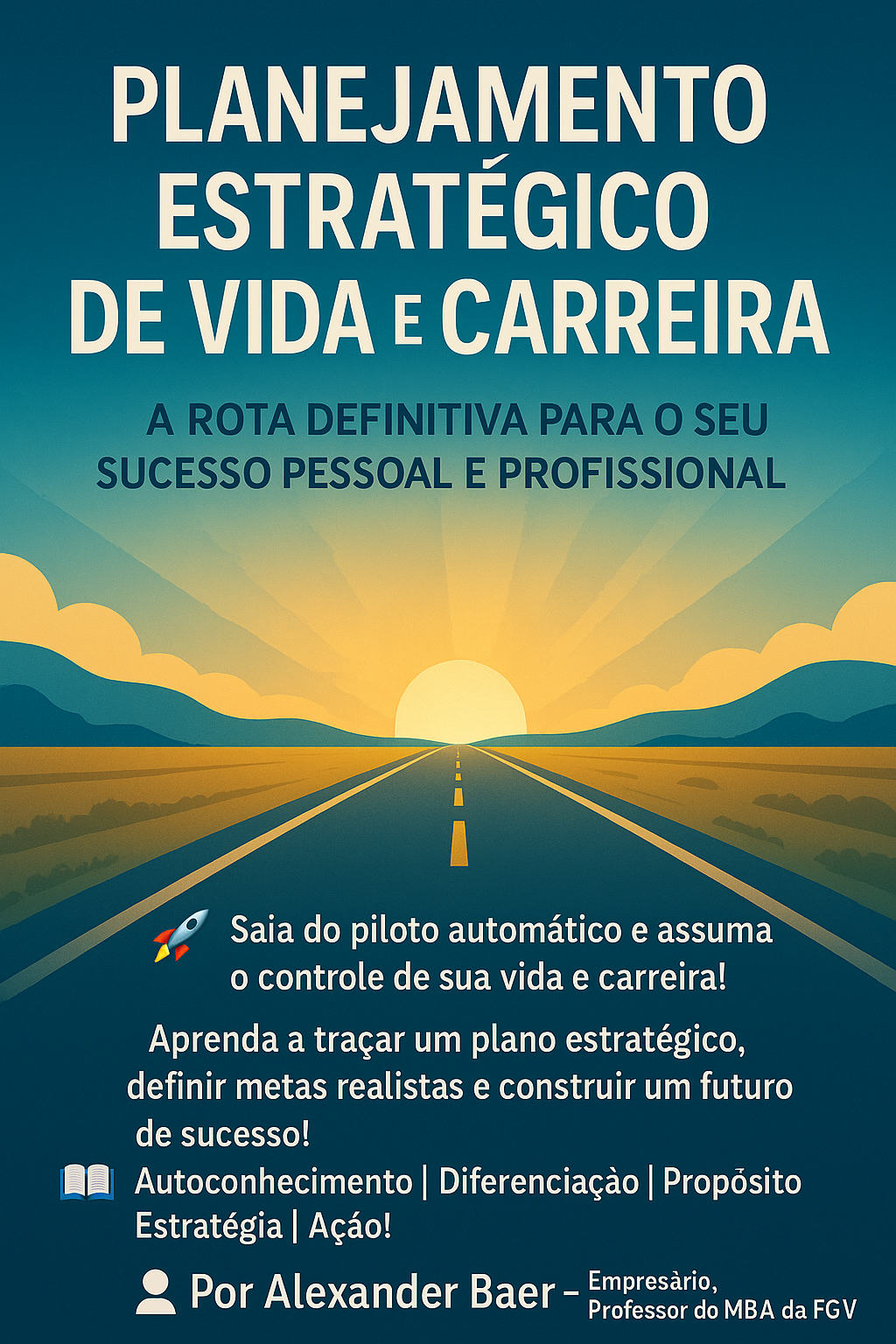 PLANEJAMENTO ESTRATÉGICO DE VIDA E CARREIRA 🔹 A Rota Definitiva para o ...