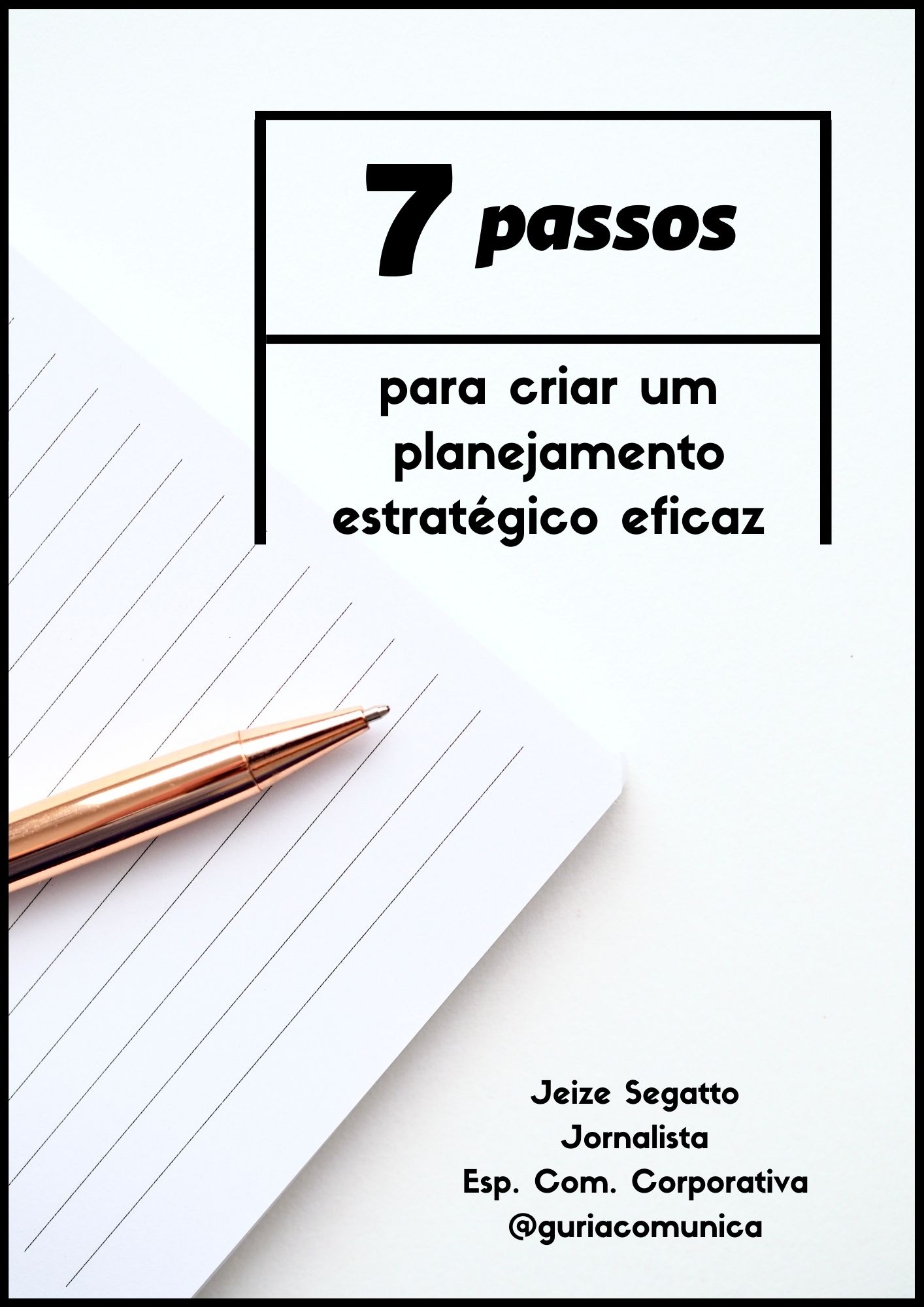 7 passos para criar um planejamento estratégico eficaz