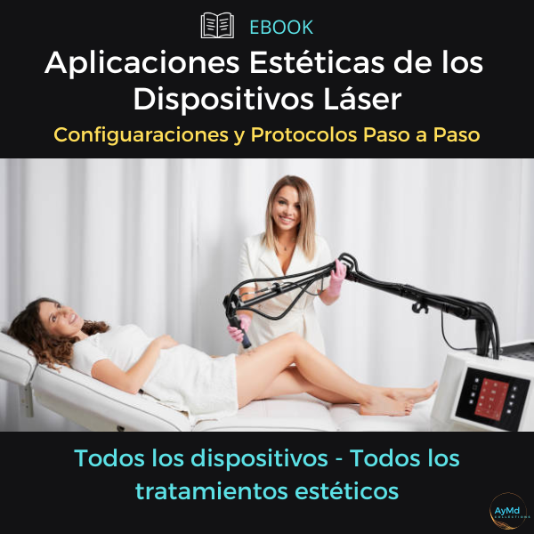 APLICACIONES ESTÉTICAS DE LOS DISPOSITIVOS LÁSER – LA GUÍA DEFINITIVA
