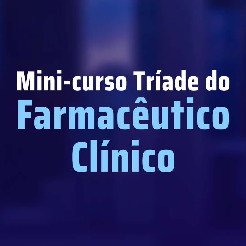 Mini-curso Tríade do Farmacêutico Clínico - Dras Farma | Hotmart