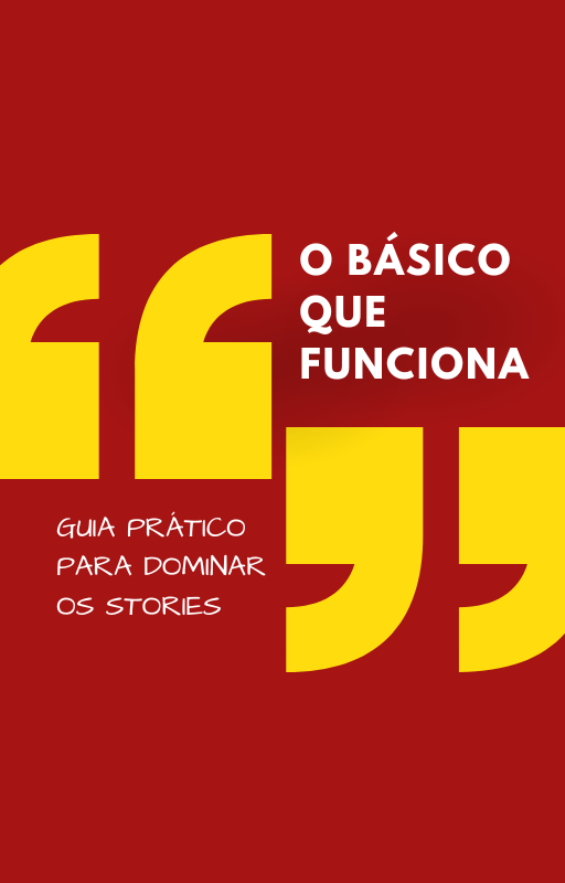 O Básico que Funciona | Guia Prático para Dominar os Stories - Cam...