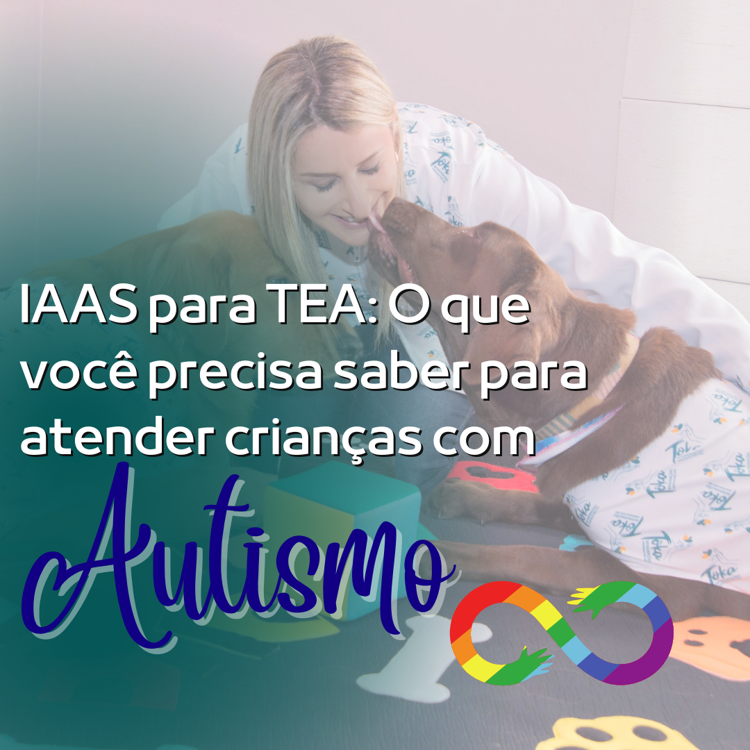 IAAS para TEA: O que você precisa saber para atender crianças com A...