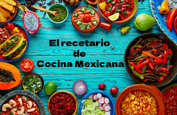 El recetario de Cocina Mexicana