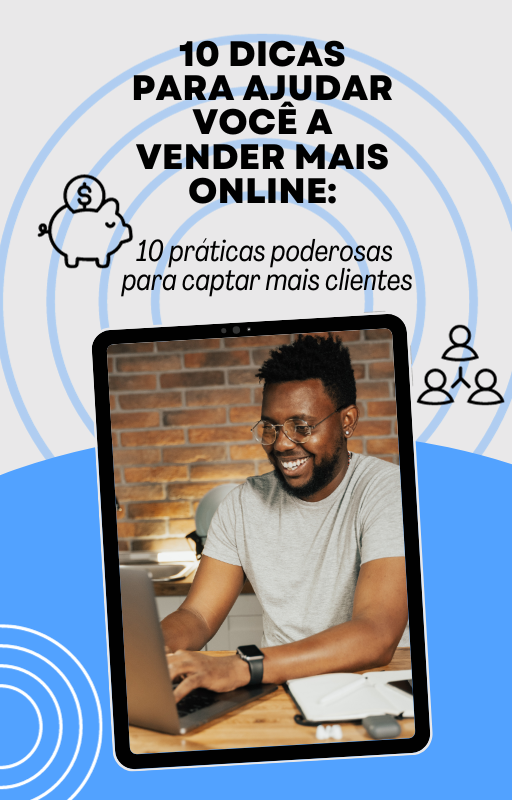 10 dicas para ajudar você a vender mais online:
