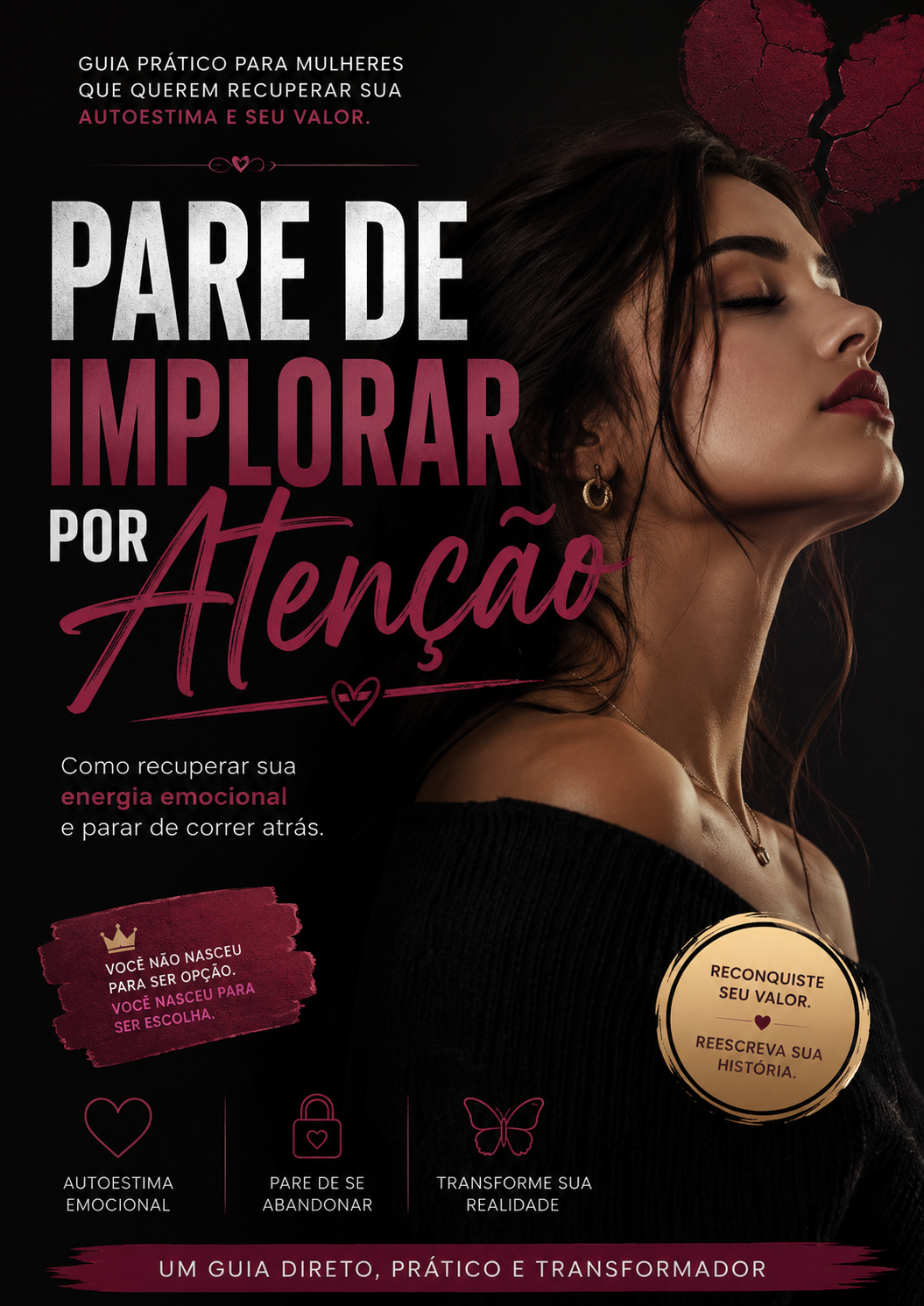 Pare de Implorar por Atenção: Como recuperar sua energia emocional e parar de correr atrás
