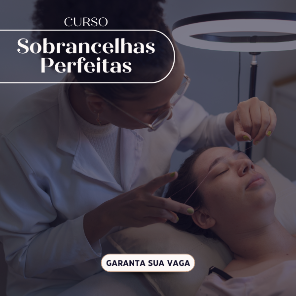 Sobrancelhas Perfeitas: Curso Completo de Designer