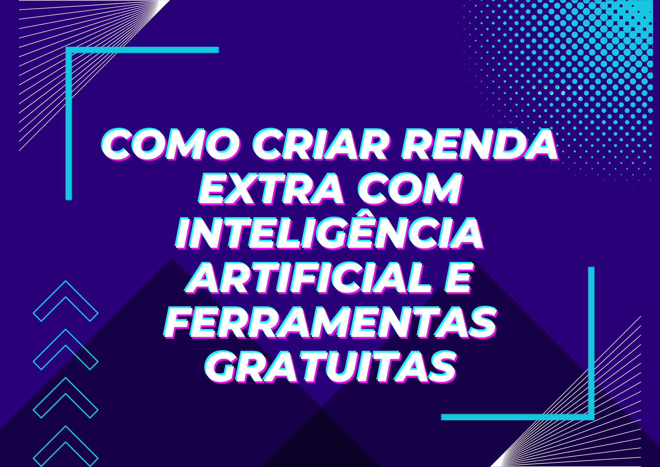 Como Criar Renda Extra com Inteligência Artificial e Ferramentas Gr...