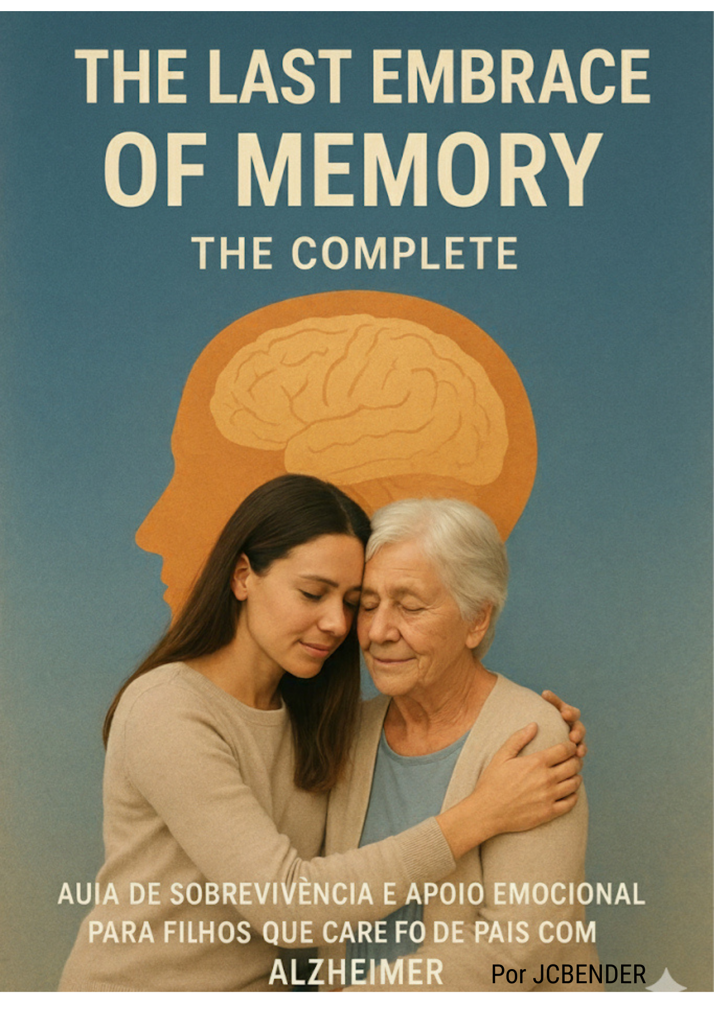 THE LAST EMBRACE OF MEMORY THE COMPLETE GUIDE