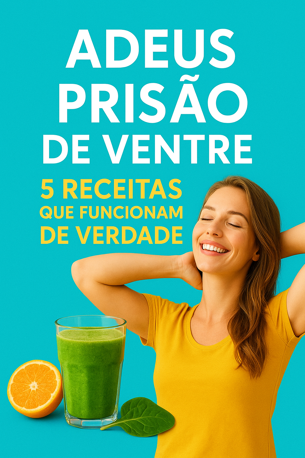 Adeus Prisão de Ventre – 5 Receitas Naturais que Funcionam - Prisci...