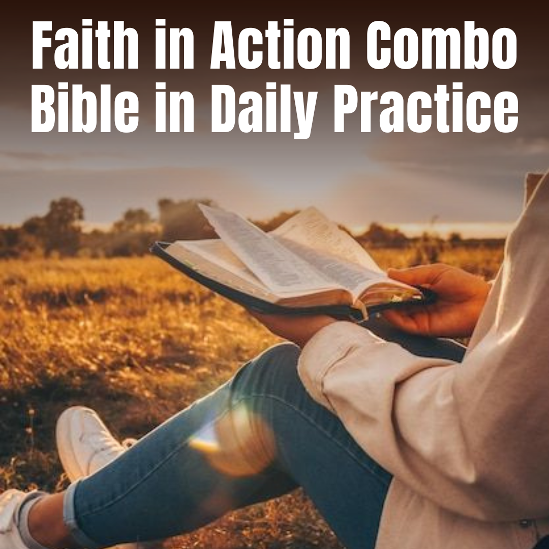 Practic Faith FAITH IN ACTION COMBO: BIBLE IN DAILY PRACTICE