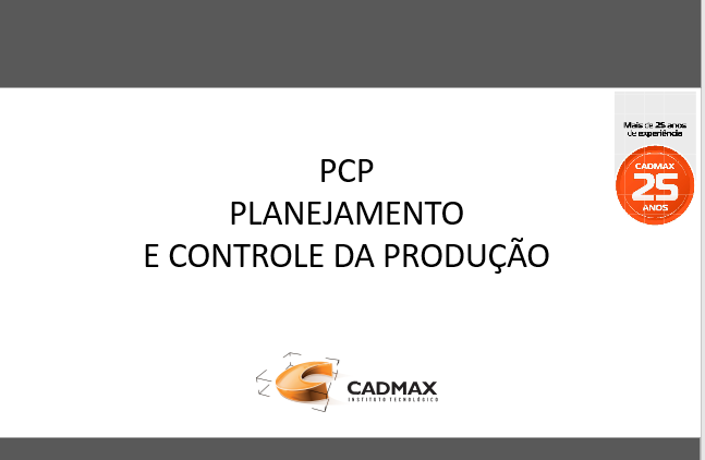 Planejamento e Controle da Produção - Instituto Cadmax | Hotmart