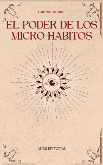 El poder de los Micro-hábitos (PDF) - Anbu Editorial | Hotmart