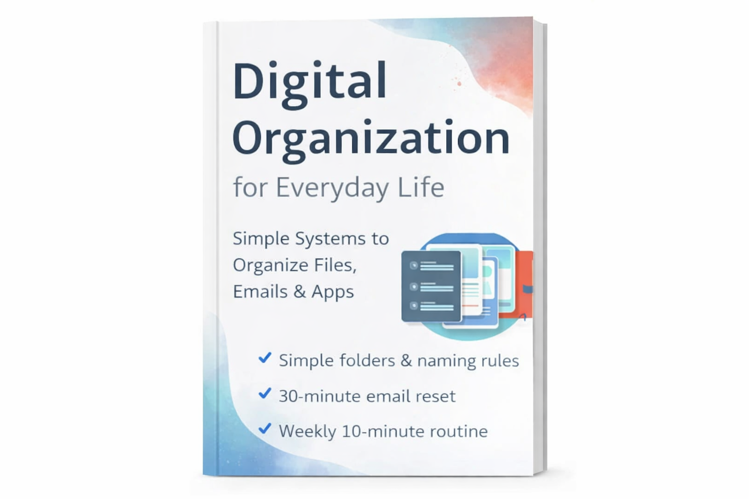 Digital Organization for Everyday Life (Simple Systems to Organize ...