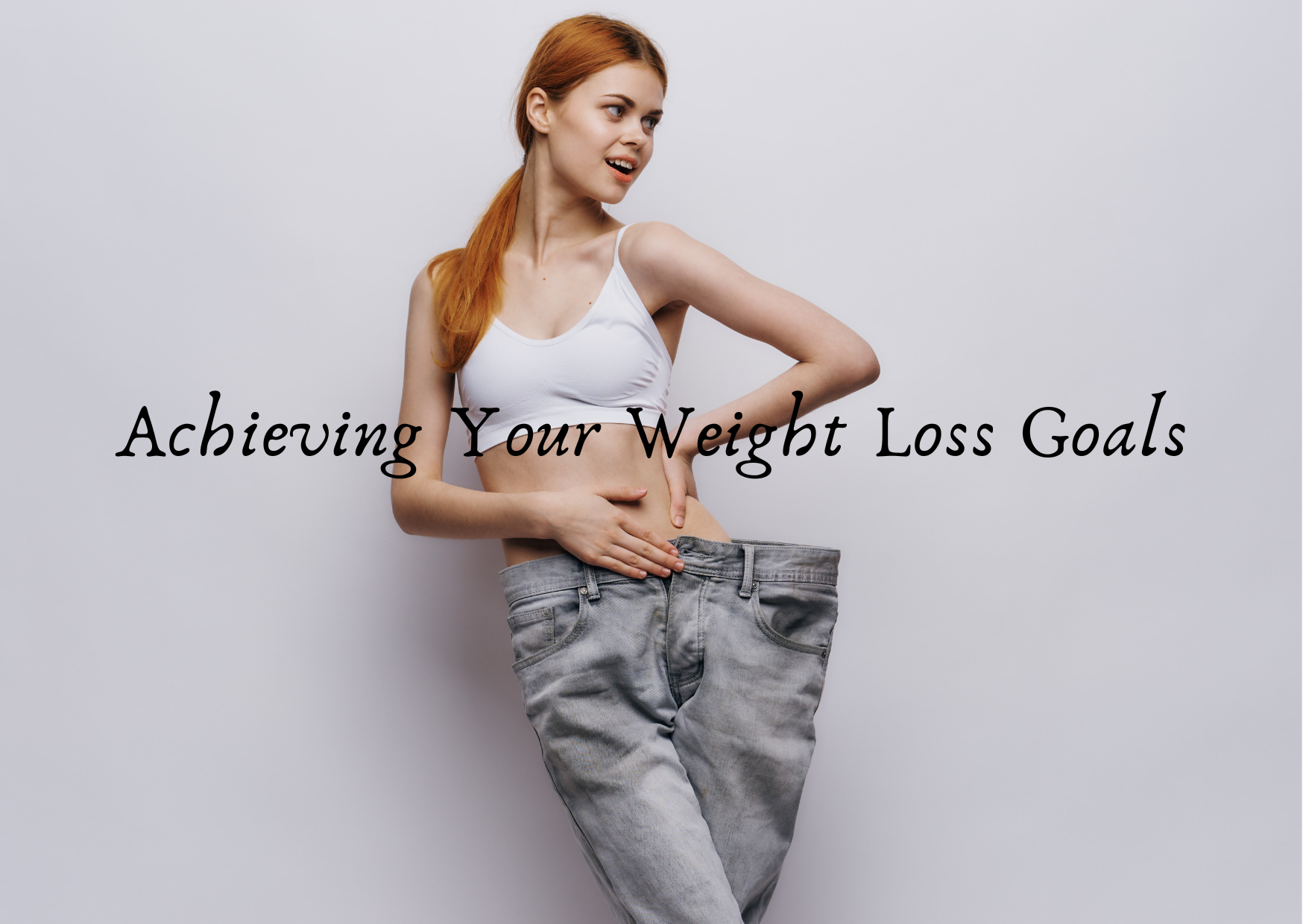 Achieving Your Weight Loss Goals