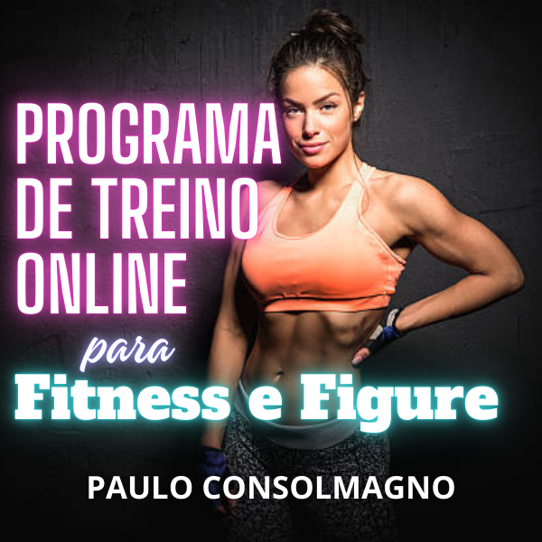 Figure e Fitness - Programa de treino online - planilhas de adaptação ao avançada