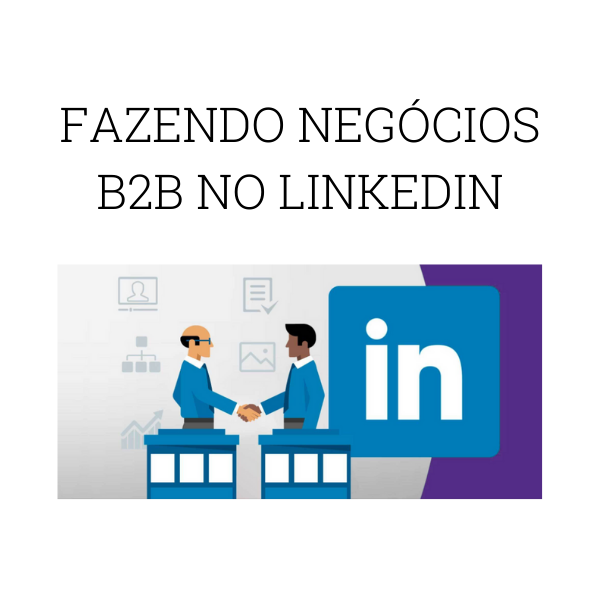 Fazendo negócios B2B no LinkedIn