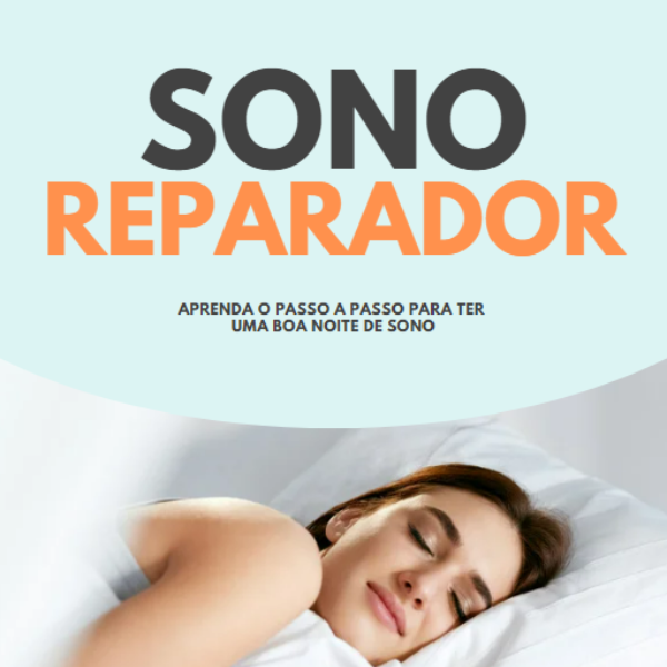 Sono Reparador- Aprenda passo a passo para ter uma boa noite de son...