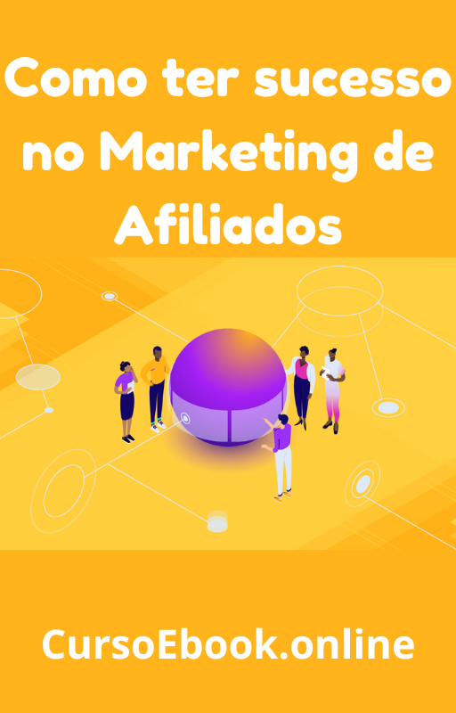 Aprenda ter sucesso no marketing de afiliados - Curso eBook Online ...