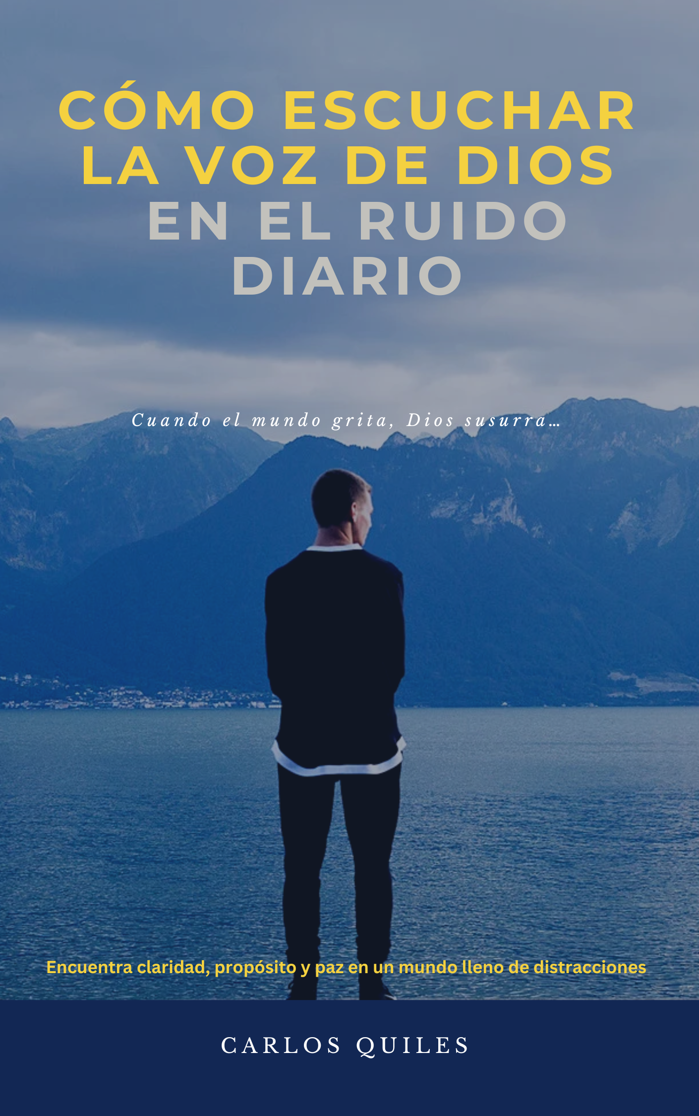 ESCUCHANDO LA VOZ DE DIOS EN EL RUIDO DIARIO - Ps. Carlos Quiles