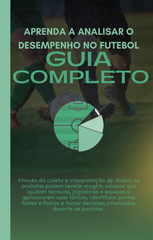 APRENDA ANÁLISE DE DESEMPENHO NO FUTEBOL- Guia Completo - Guilherme...
