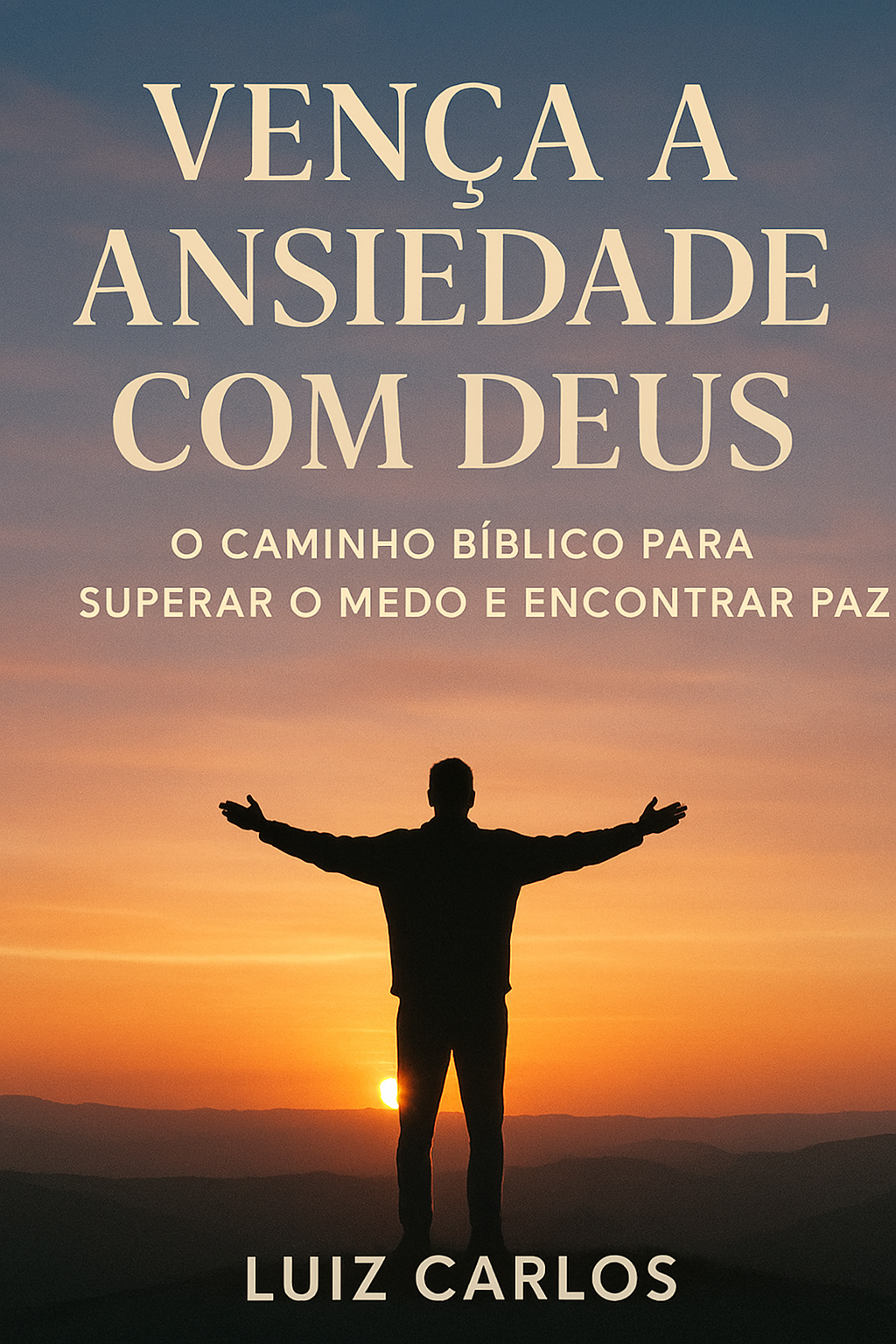 Vença a ansiedade com Deus - O caminho Bíblico para superar o medo ...