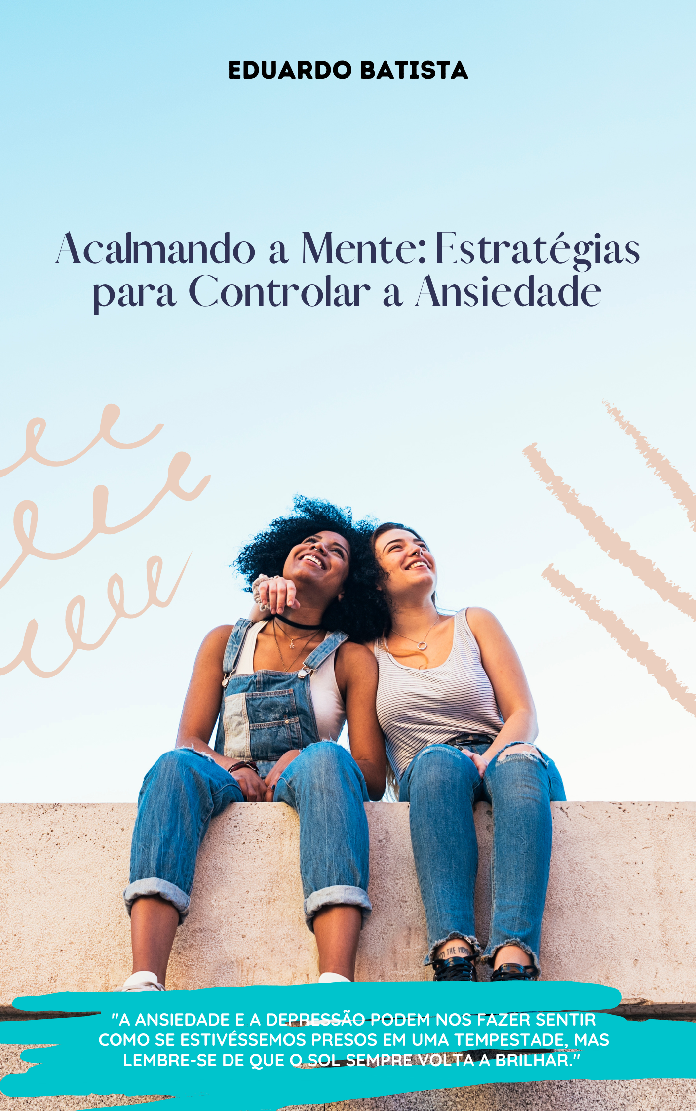 Acalmando a mente: Estratégias para controlar a ansiedade