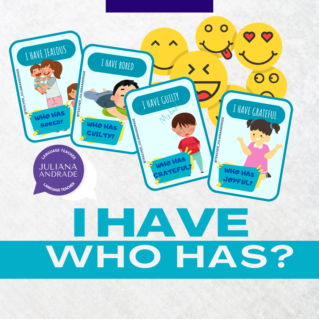 GAME - I HAVE, WHO HAS (THEME: FEELINGS)