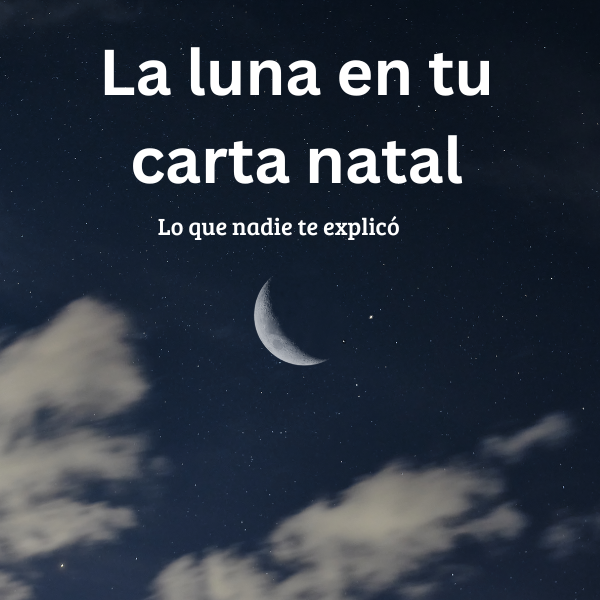 La luna en tu carta natal - Lo que nadie te explicó - Martín Rodríg...