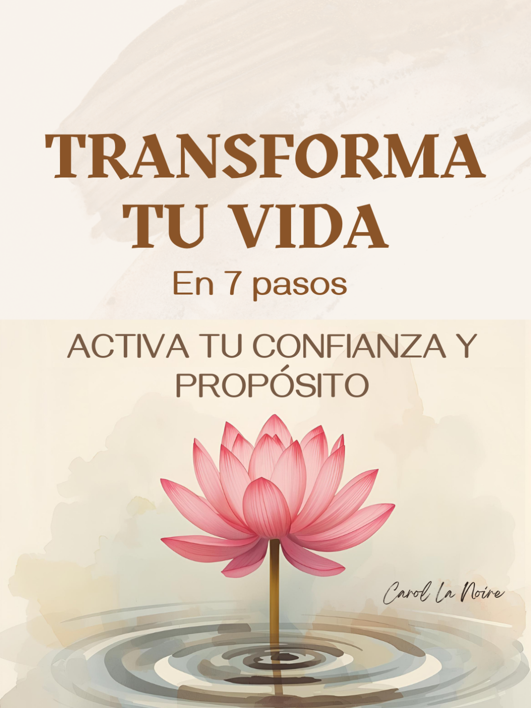 Transforma tu Vida en 7 Pasos: Activa tu Confianza y Propósito - Ca...