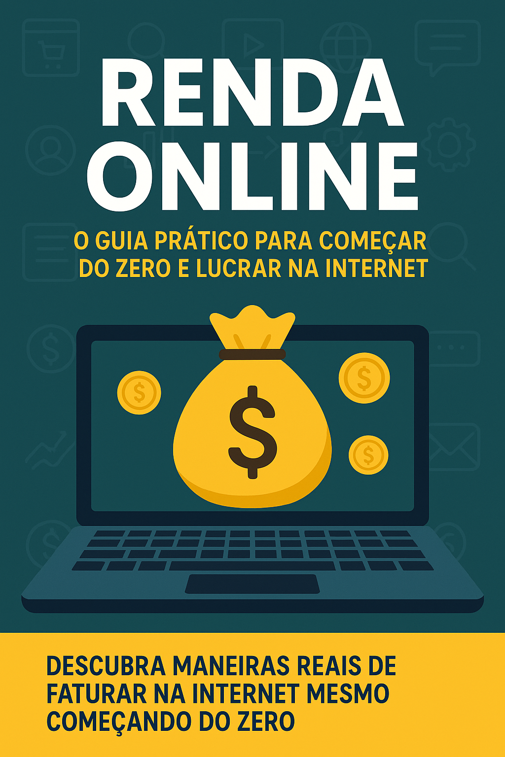 Renda Online: Como Começar do Zero e Ganhar Dinheiro na Internet de...