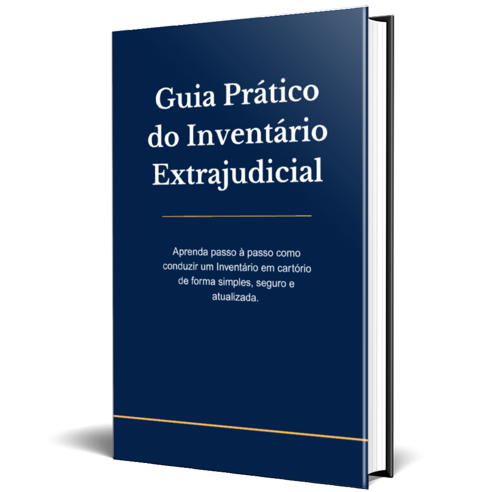 Guia Prático do Inventário Extrajudicial - Aprenda passo à passo co...