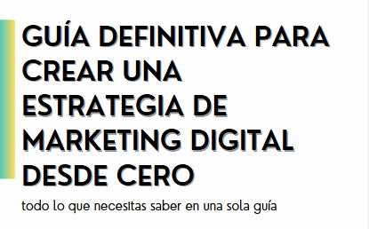 Guía Definitiva para Crear una Estrategia de Marketing Digital desd...