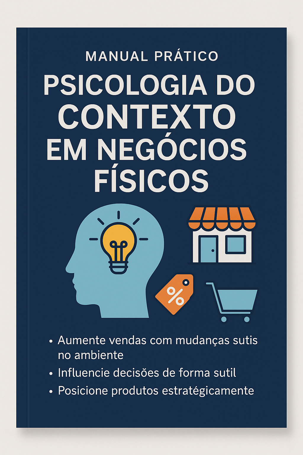 Manual Prático – Psicologia do Contexto em Negócios Físicos