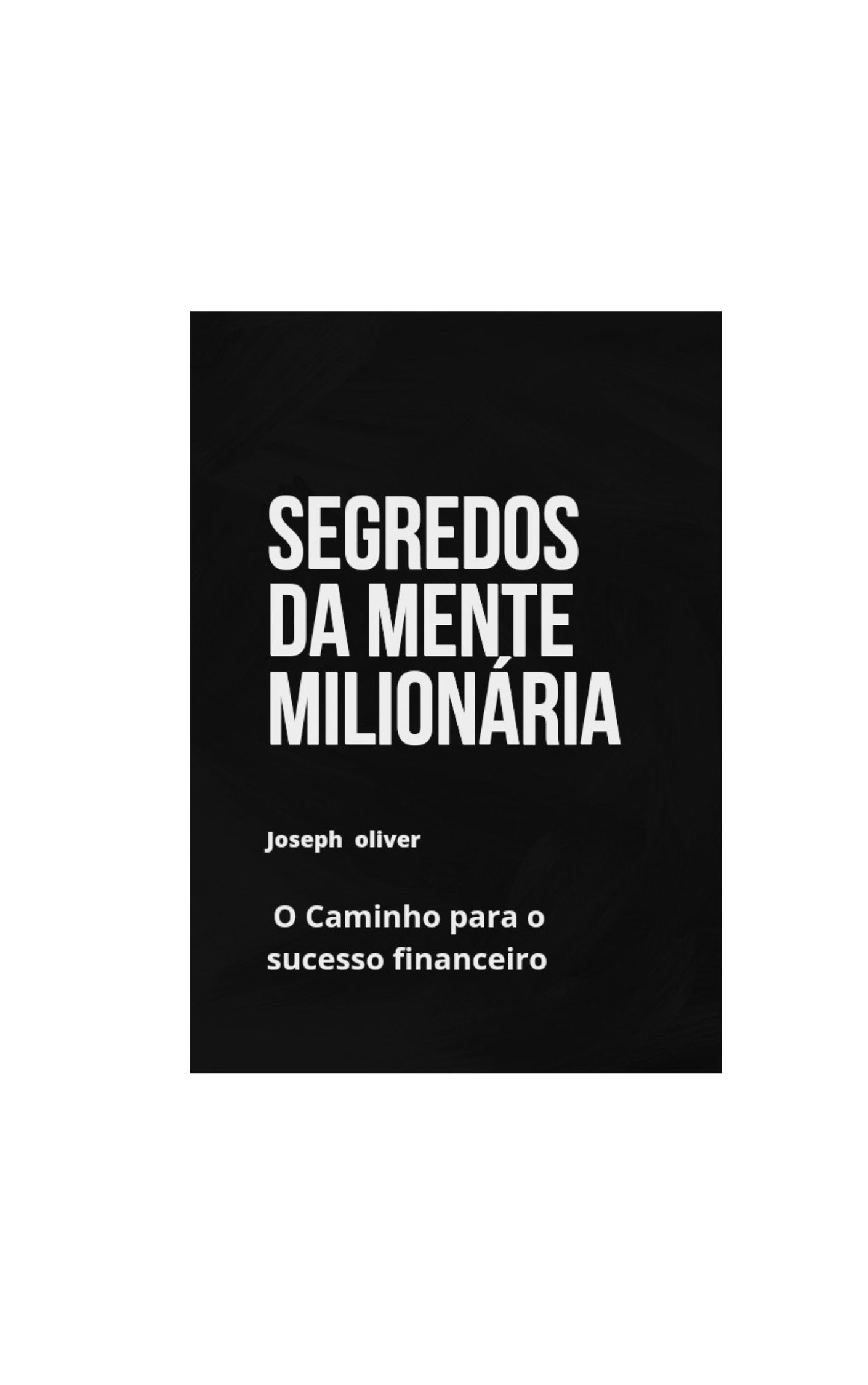 Imagem de capa para o Ebook Segredos da Mente milionária 