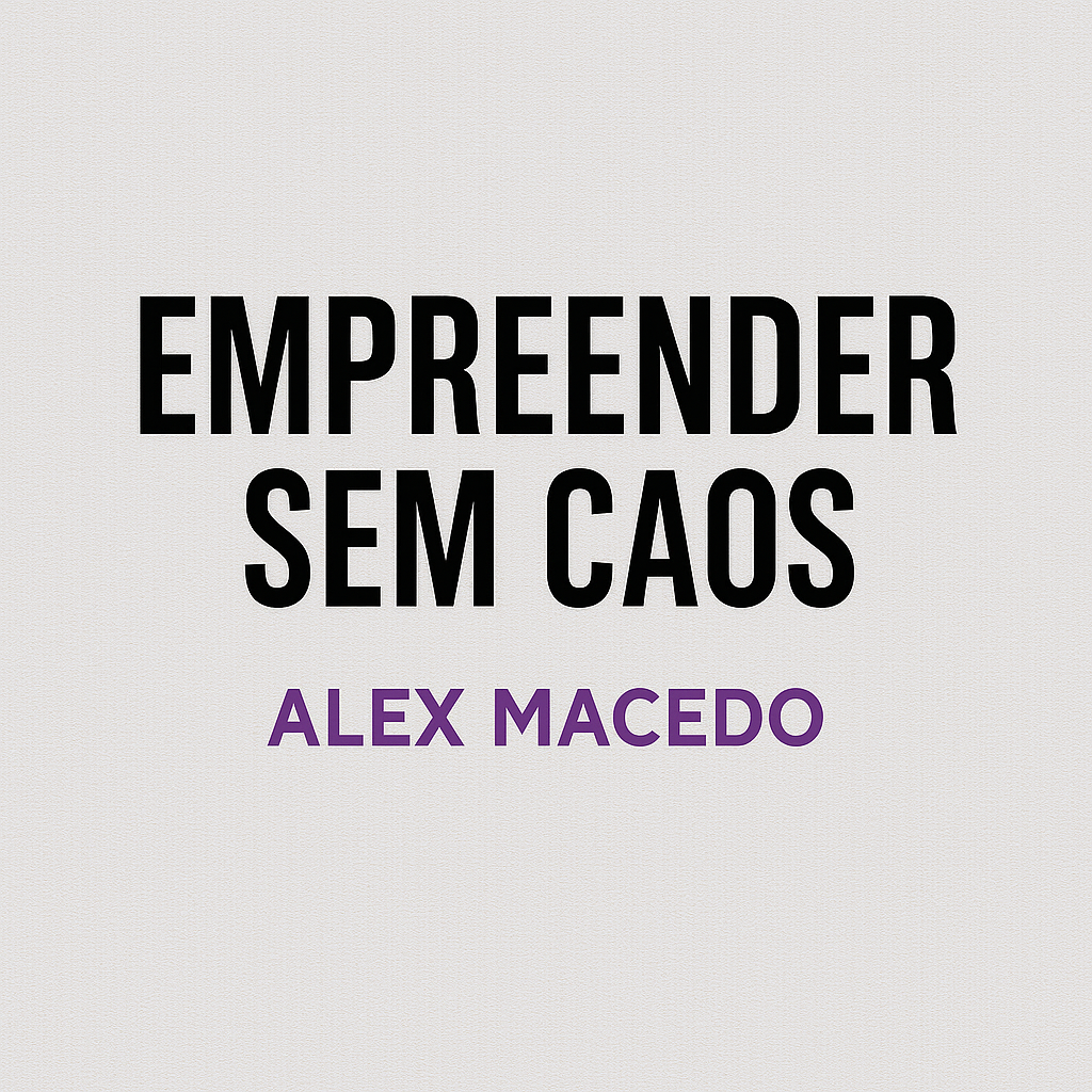 EMPREENDER SEM CAOS