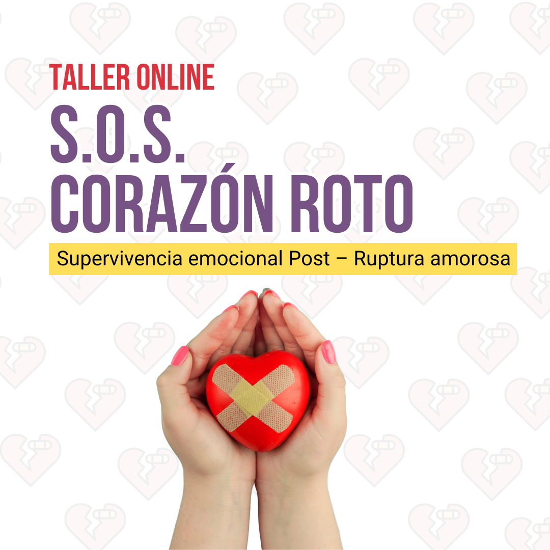 S.O.S. Corazón roto. Supervivencia emocional post-ruptura.